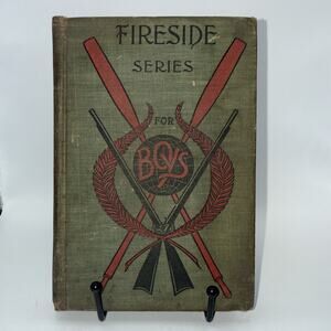 Fireside Series for Boys, Life Of Daniel Boone & Others, Antique HC, Late 1800’s